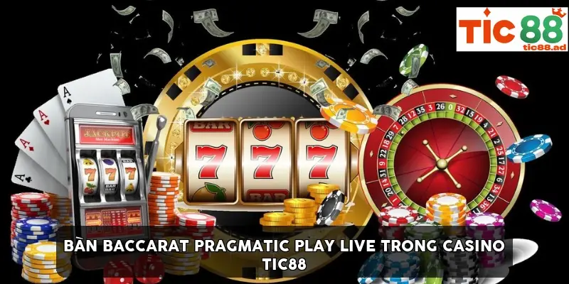 Bàn Baccarat Pragmatic Play Live trong Casino TIC88 Bàn Baccarat Pragmatic Play Live trong Casino TIC88